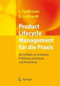 Product Lifecycle Management für die Praxis - Jörg Feldhusen - E-Book