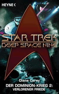 Star Trek - Deep Space Nine: Verlorener Friede - Diane Carey - E-Book