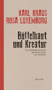 Büffelhaut und Kreatur - Karl Kraus - E-Book