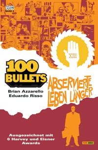 100 Bullets, Band 4 - Abservierte leben länger - Brian Azzarello - E-Book
