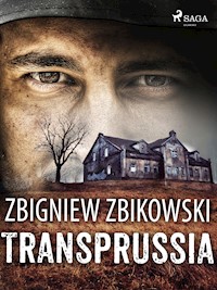 Transprussia - Zbigniew Zbikowski - E-Book