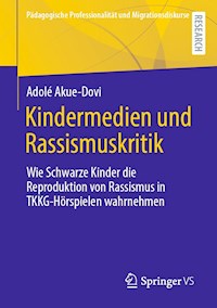 Kindermedien und Rassismuskritik - Adolé Akue-Dovi - E-Book