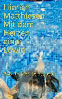 Mit dem Herzen einer Löwin - Hinrich Matthiesen - E-Book