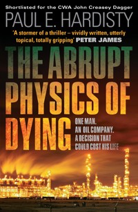 The Abrupt Physics of Dying - Paul E. Hardisty - E-Book