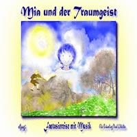 Mia und der Traumgeist - Paul G. Walter - Hörbuch