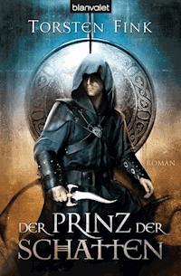 Der Prinz der Schatten - Torsten Fink - E-Book