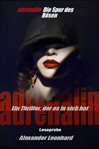 Die Spur des Bösen - Leseprobe - Alexander Leonhard - kostenlos E-Book