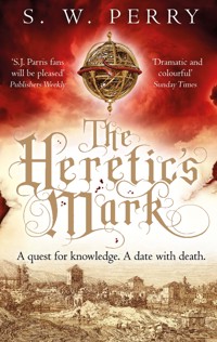 The Heretic's Mark - S. W. Perry - E-Book