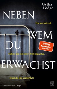 Neben wem du erwachst - Gytha Lodge - E-Book