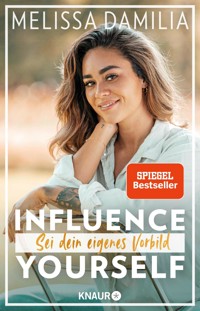 Influence yourself! - Melissa Damilia - E-Book + Hörbuch