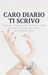 Caro Diario ti scrivo - Sole Nereide - E-Book