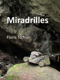 Miradrilles - Floris Tschurr - E-Book