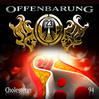 Offenbarung 23, Folge 94: Cholesterin - Paul Burghardt - Hörbuch