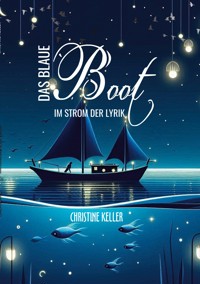 Das blaue Boot im Strom der Lyrik - Christine Keller - E-Book