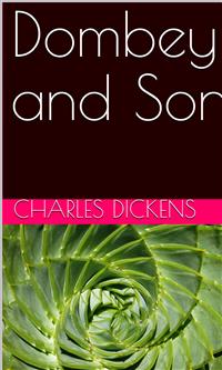 Dombey and Son - Charles Dickens. - E-Book