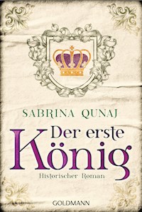 Der erste König - Sabrina Qunaj - E-Book
