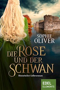 Die Rose und der Schwan - Sophie Oliver - E-Book