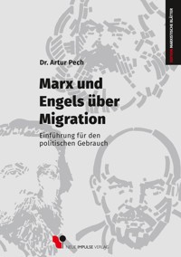 Marx und Engels über Migration - Artur Pech - E-Book