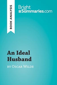 An Ideal Husband by Oscar Wilde (Book Analysis) - Bright Summaries - E-Book
