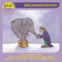 Pixi Hören - Zirkusgeschichten - Bianca Borowski - Hörbuch