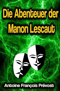 Die Abenteuer der Manon Lescaut - Antoine François Prévost - E-Book