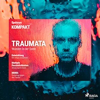 Spektrum Kompakt: Traumata - Wunden in der Seele - Spektrum Kompakt - Hörbuch