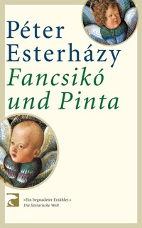 Francsikó und Pinta - Péter Esterházy - E-Book