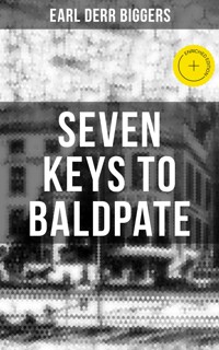 Seven Keys to Baldpate - Earl Derr Biggers - E-Book