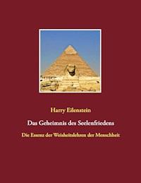 Das Geheimnis des Seelenfriedens - Harry Eilenstein - E-Book