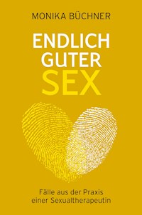 Endlich guter Sex - Monika Büchner - E-Book