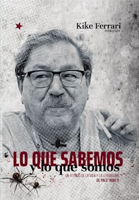 Lo que sabemos y lo que somos - Kike Ferrari - E-Book