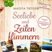 Seeliebe und Zeilenflimmern - Madita Tietgen - Hörbuch