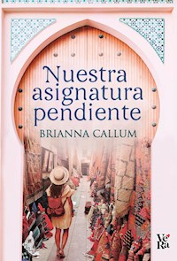 Nuestra asignatura pendiente - Brianna Callum - E-Book