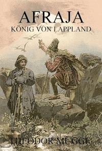 Afraja - König von Lappland - Theodor Mügge - E-Book