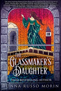 The Glassmaker's Daughter - Donna Russo Morin - E-Book