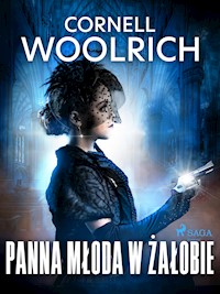 Panna młoda w żałobie - Cornell Woolrich - E-Book