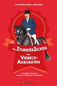Für ZylinderZicken und ViereckAkrobaten - Cristine Keidel - E-Book
