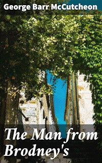 The Man from Brodney's - George Barr Mccutcheon - E-Book