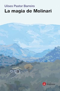 La magia de Molinari - Ulises Pastor Barreiro - E-Book
