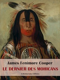 Le Dernier des Mohicans - James Fenimore Cooper - E-Book