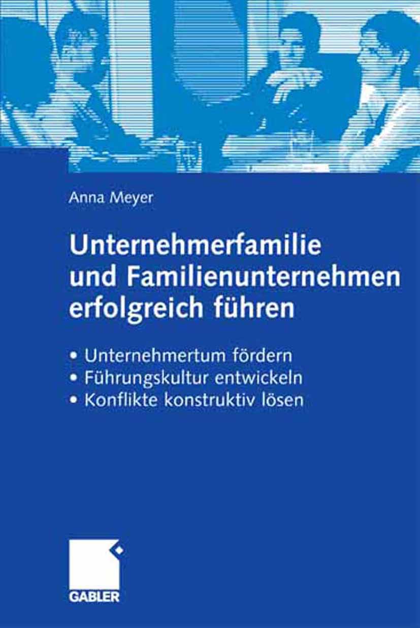 Unternehmerfamilie und Familienunternehmen erfolgreich führen - Anna Meyer - E-Book