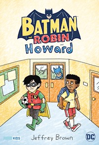 Batman und Robin und Howard - Jeffrey Brown - E-Book