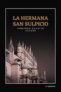 La hermana San Sulpicio - Armando Palacio Valdés - E-Book