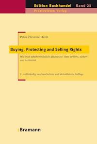 Buying, Protecting and Selling Rights (dt. Ausgabe) - Petra Christine Hardt - E-Book