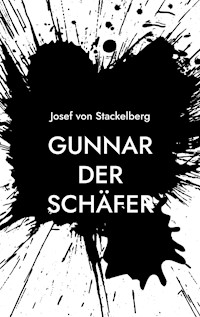 Gunnar der Schäfer - Josef von Stackelberg - E-Book