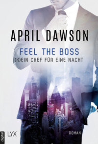 Feel the Boss - (K)ein Chef für eine Nacht - April Dawson - E-Book
