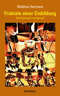 Fraktale einer Einbildung - Matthias Herrmann - E-Book