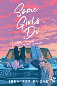 Some Girls do - Jennifer Dugan - E-Book