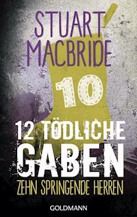 Zwölf tödliche Gaben 10 - Stuart MacBride - E-Book