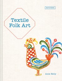 Textile Folk Art - Anne Kelly - E-Book